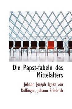 Die Papst-Fabeln des Mittelalters