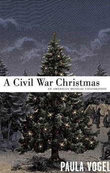 Paperback A Civil War Christmas: An American Musical Celebration Book