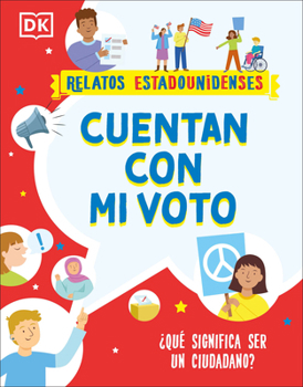 Paperback Cuentan Con Mi Voto (How My Vote Counts): ¿Qué Significa Ser Un Ciudadano? [Spanish] Book