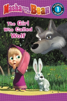 Paperback Masha and the Bear: The Girl Who Called Wolf Book