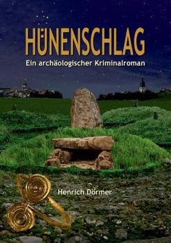 Paperback Hünenschlag: Ein archäologischer Kriminalroman [German] Book
