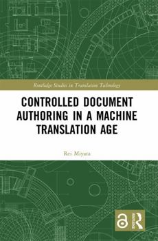 Paperback Controlled Document Authoring in a Machine Translation Age Book