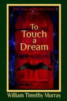 Paperback To Touch a Dream: Volume 5 of The Year of the Red Door Book