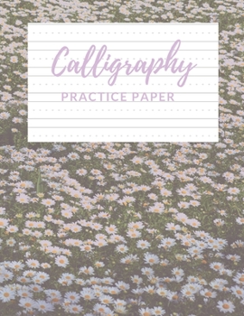 Paperback Calligraphy Practice Paper: Nifty Calligraphy & Hand Lettering Practice Notepad for Beginners, Modern Calligraphy Practice Sheets-100 Sheets, Line Book
