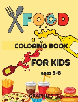 Paperback Food Coloring Book: For Kids Ages 3-6 Book