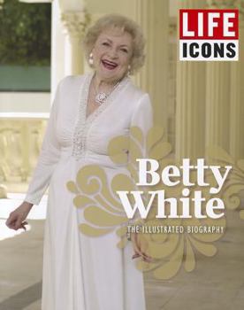 Hardcover Life Icons Betty White: The Illustrated Biography Book