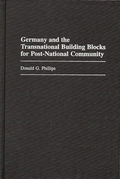 Hardcover Germany and the Transnational Building Blocks for Post-National Community Book