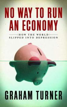 Paperback No Way to Run an Economy: Why the System Failed and How to Put It Right Book