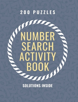 Paperback Number Search Activity Book: 200 Puzzles + Solutions, Large Print Puzzle Book, Brain Training Everyday Book