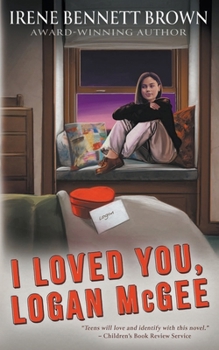 Paperback I Loved You, Logan McGee: A YA Coming-Of-Age Novel Book