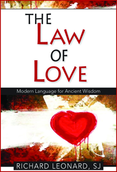 Paperback The Law of Love: Modern Language for Ancient Wisdom Book