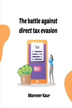 Paperback The battle against direct tax evasion Book