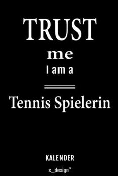Kalender für Tennis Spieler / Tennis Spielerin: Immerwährender Kalender / 365 Tage Tagebuch / Journal [3 Tage pro Seite] für Notizen, Planung / ... Erinnerungen, Sprüche (German Edition)