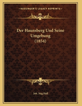 Paperback Der Haunsberg Und Seine Umgebung (1854) [German] Book