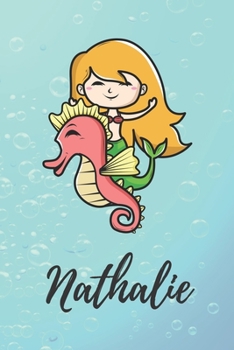 Nathalie: süßes personalisiertes Meerjungfrauen Schreibheft / Notizbuch / Tagebuch | viele Vornamen verfügbar | 100 Seiten liniert | Seepferdchen ... Vorname | Schwimmen (German Edition)