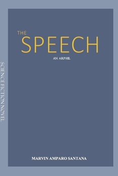 Paperback The Speech: A Historic Account of Six Dissimilar Life Stories Book