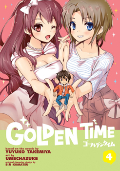 Golden Time 04 - Book #4 of the Golden Time