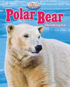 Library Binding Polar Bear: Shrinking Ice Book
