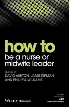 Paperback How to Be a Nurse or Midwife Leader Book