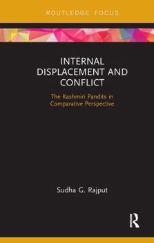 Paperback Internal Displacement and Conflict: The Kashmiri Pandits in Comparative Perspective Book