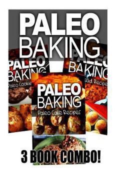 Paperback Paleo Baking - Paleo Bread, Paleo Cookie and Paleo Cake Book