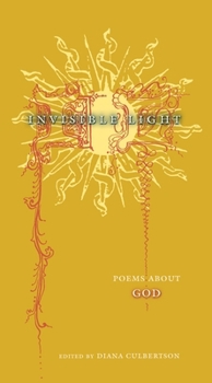 Hardcover Invisible Light: Poems about God Book