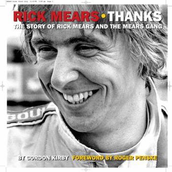 Paperback Rick Mears: Thanks: The Story of Rick Mears and the Mears Gang Book