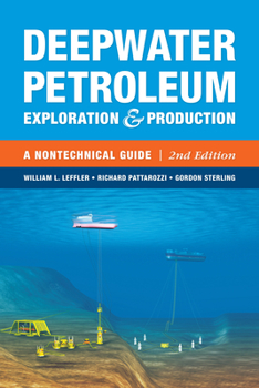 Hardcover Deepwater Petroleum Exploration & Production: A Nontechnical Guide Book