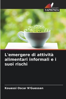 Paperback L'emergere di attività alimentari informali e i suoi rischi [Italian] Book