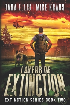 Paperback Layers of Extinction - The Extinction Series Book 2: A Thrilling Post-Apocalyptic Survival Series Book
