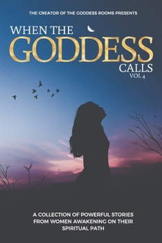 Paperback When The Goddess Calls: Volume 4 Book
