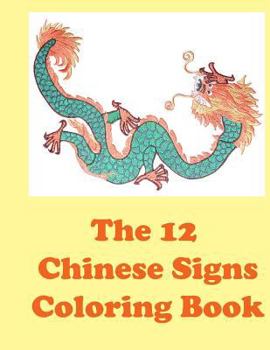 Paperback The 12 Chinese Signs Coloring Book