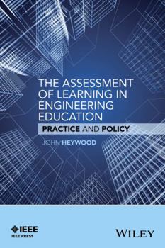 Paperback The Assessment of Learning in Engineering Education: Practice and Policy Book