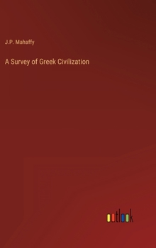Hardcover A Survey of Greek Civilization Book