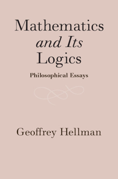 Hardcover Mathematics and Its Logics: Philosophical Essays Book