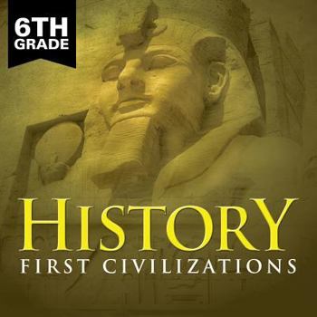 Paperback 6th Grade History: First Civilizations Book