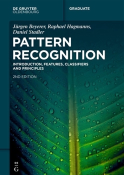 Paperback Pattern Recognition: Introduction, Features, Classifiers and Principles Book