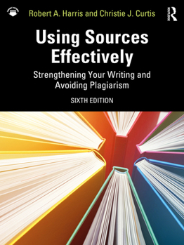 Paperback Using Sources Effectively: Strengthening Your Writing and Avoiding Plagiarism Book