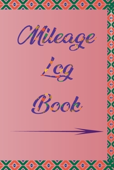 Mileage Log Book: Vehicle Journal