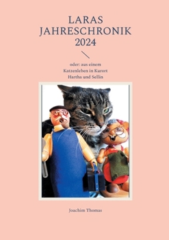 Paperback Laras Jahreschronik 2024: oder: aus einem Katzenleben in Kurort Hartha und Sellin [German] Book