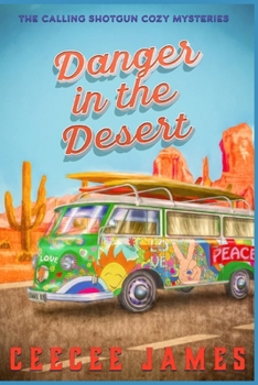 Danger in the Desert (Cozy Mysteries on the Open Road)
