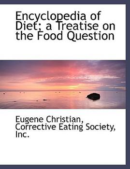 Paperback Encyclopedia of Diet; A Treatise on the Food Question Book