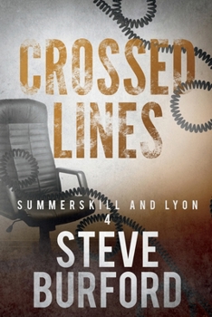 Crossed Lines - Book #4 of the Summerskill and Lyon