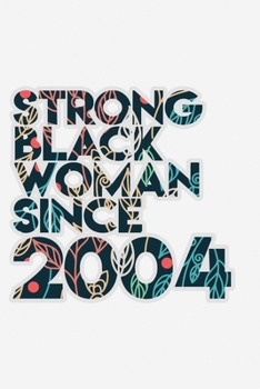 Paperback Strong Black Woman since 2004: African American pride Lined Journal & Diary for writing. 6x9 matte-finish soft cover notebook. Book