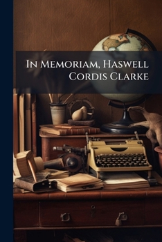 Paperback In Memoriam, Haswell Cordis Clarke Book