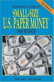 Paperback Standard Guide to Small Size U.S. Paper Money Book