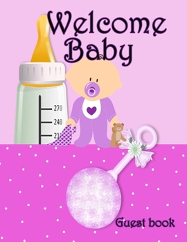 Welcome Baby Guest Book: Baby Shower Guest Book