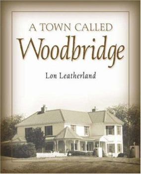Paperback A Town Called Woodbridge Book