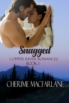 Paperback Snagged: A Copper River Romance Book