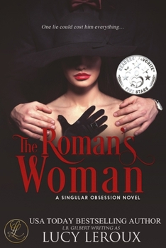 Paperback The Roman's Woman: A Singular Obsession Book 4 Book